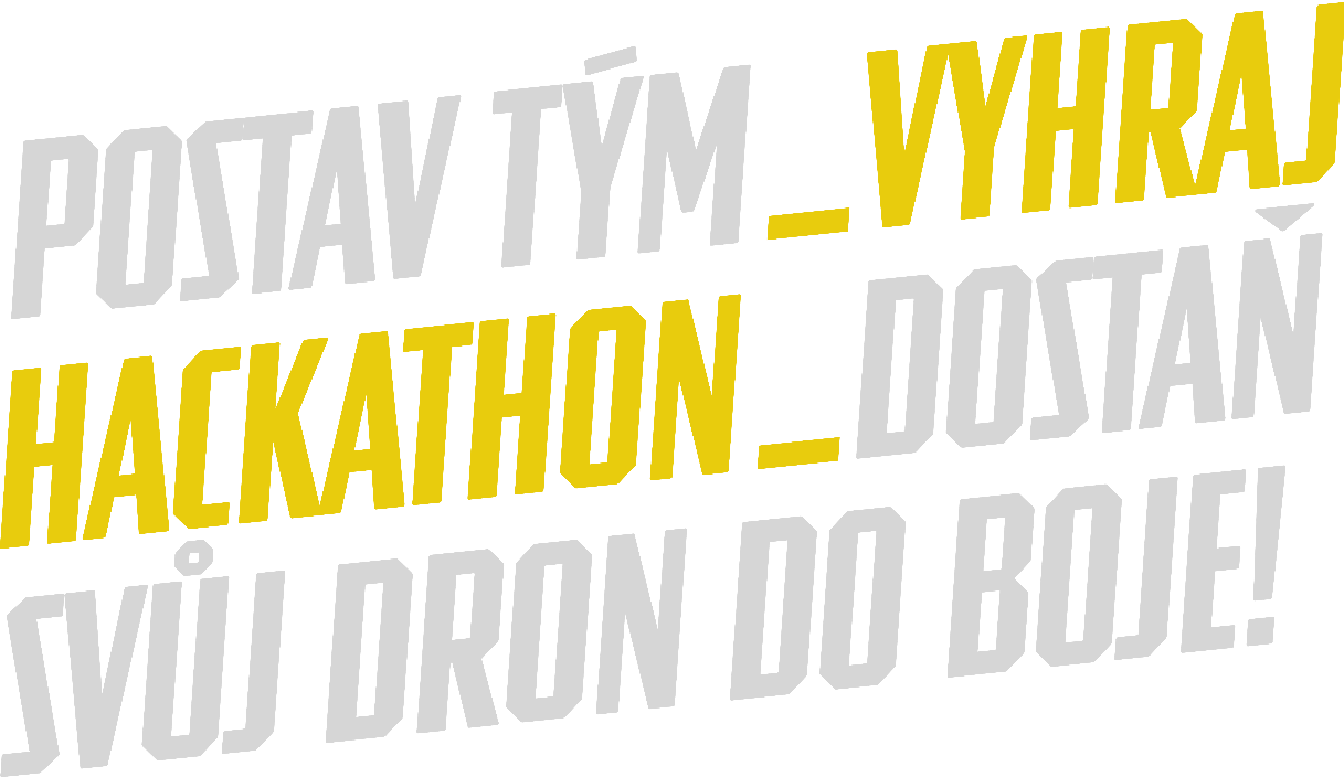 Postav tým, vyhraj hackathon, dostaň svůj dron do boje!
